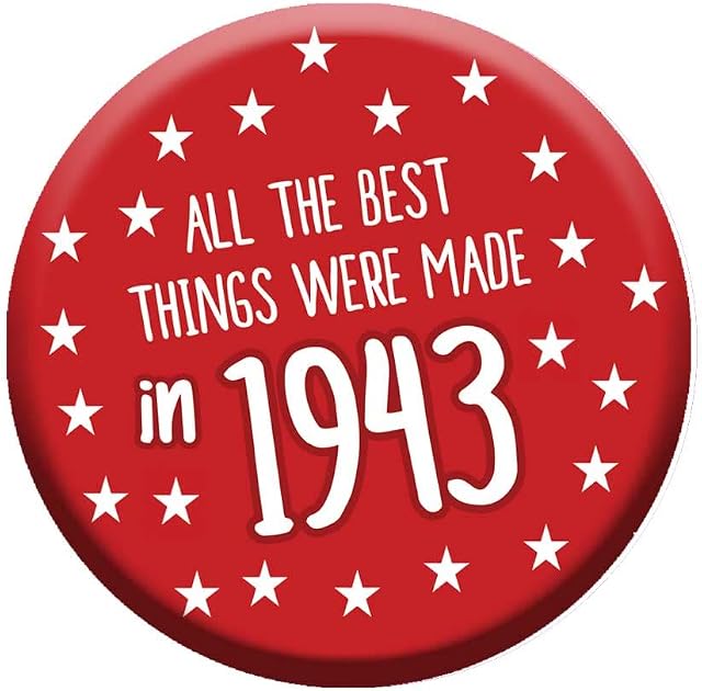 80th Birthday Badge 80 Today 76mm Pin Button Novelty Gift Men Women Made in 1943