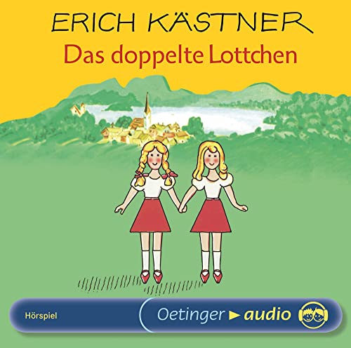 Das doppelte Lottchen. CD (Oetinger Audio): CD Standard Audio Format, Hörspiel