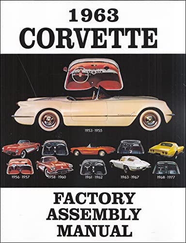 FULLY ILLUSTRATED 1963 CORVETTE FACTORY ASSEMBLY INSTRUCTION MANUAL - GUIDE -...
