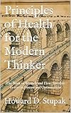 Principles of Health for the Modern Thinker: The Book of Wounds and Flow: Invisible Forces in Disease and Optimization