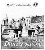  Danzig gestern 2021: Danzig in alten Ansichten