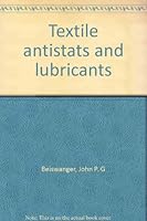 Textile Antistats and Lubricants. B0000EGLB8 Book Cover