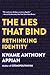 The Lies that Bind: Rethinking Identity