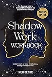  Shadow Work Workbook: The Complete Guide to Transcend Your Shadows and Discover Your Hidden Self  Guided Prompts for Inner Child Soothing, Healing, Growth & Success (English Edition)