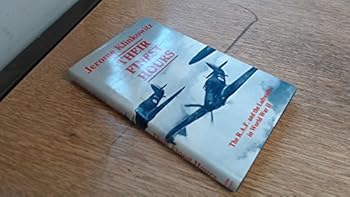 Hardcover Their Finest Hours: The RAF and the Luftwaffe in WWII Book