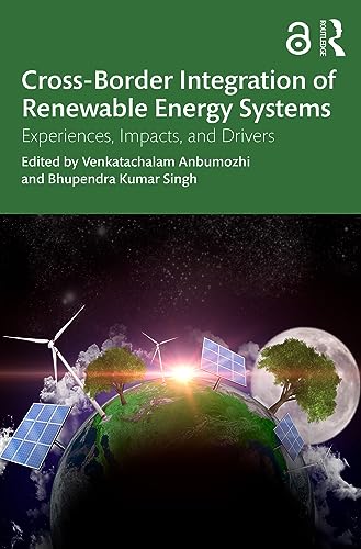 Cross-Border Integration of Renewable Energy Systems: Experiences, Impacts, and Drivers