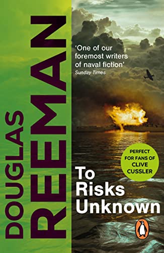 To Risks Unknown: an all-action tale of naval warfare set at the height of WW2 from the master storyteller of the sea (English Edition)