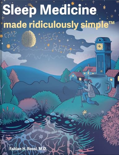 Sleep Medicine Made Ridiculously Simple