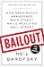 Bailout: An Inside Account of How Washington Abandoned Main Street While Rescuing Wall Street