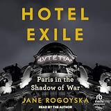 Hotel Exile: Paris in the Shadow of War