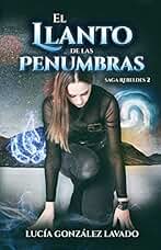 El llanto de las penumbras (Rebeldes nº 2)
