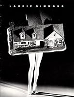 Laurie Simmons, October 21-December 30, 1990, San Jose Museum of Art 0938175106 Book Cover