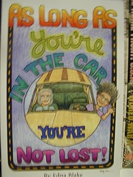 Paperback As Long as You're in the Car You're Not Lost Book