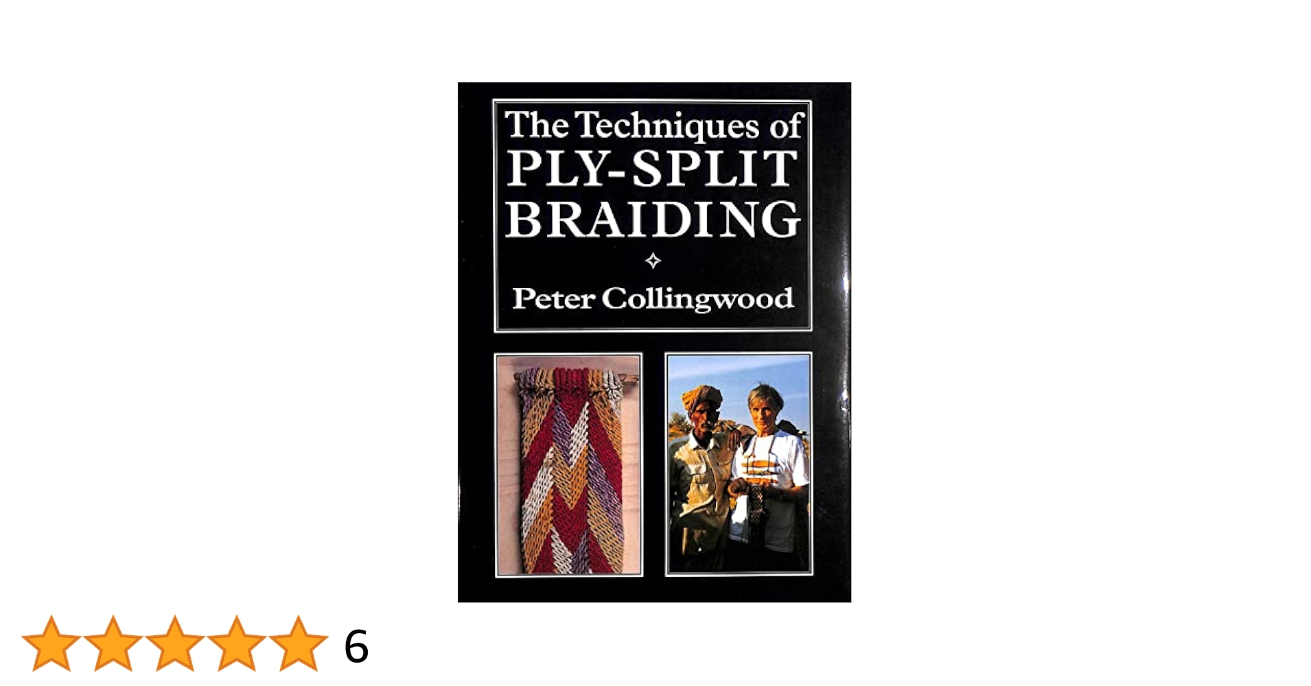 The Techniques of Ply-split Braiding : Collingwood, Peter