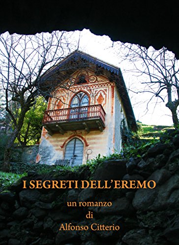 Alfonso Citterio - I segreti dell'eremo (2017)