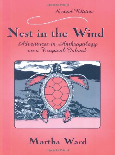 Nest in the Wind: Adventures in Anthropology on a...
