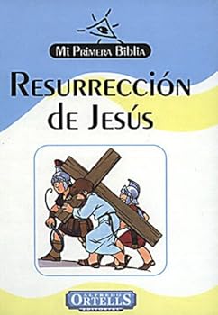 Resurrección de Jesús (Mi Primera Biblia)