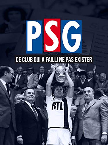 PSG : ce club qui a failli ne pas exister
