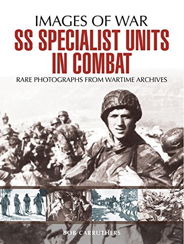 SS Specialist Units in Combat (Images of War)