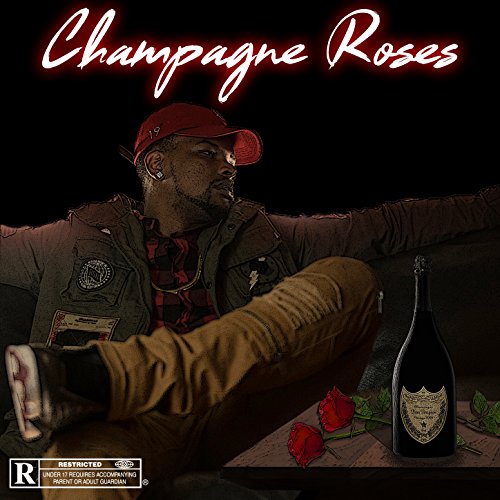Amazon.com: Champagne Roses [Explicit] : Rnb Base: Digital Music