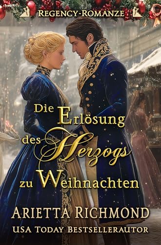 Die Erlösung des Herzogs zu Weihnachten: Regency-Romanze