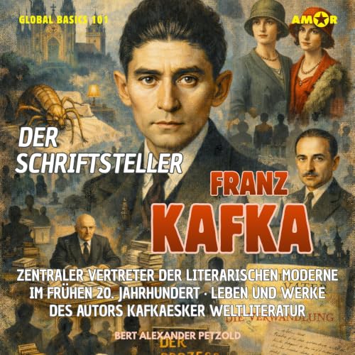 Der Schriftsteller Franz Kafka - Zentraler Vertreter der literarischen Moderne im fr&uuml;hen 20. Jahrhundert - Leben und Wer