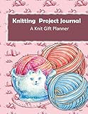  Knitting Project Journal: Handmade With Love Gift Project Journal . Track & Record Yarn , Patterns , Designs and Project Costs For Knitting Gifts
