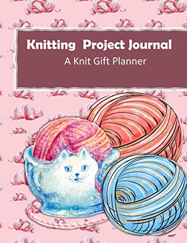 Knitting Project Journal: Handmade With Love Gift Project Journal . Track & Record Yarn , Patterns , Designs and Project Costs For Knitting Gifts