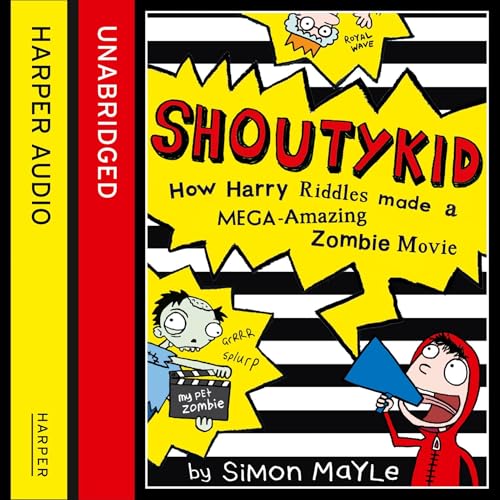 Diseño de la portada del título How Harry Riddles Made a Mega-Amazing Zombie Movie (Shoutykid, Book 1)