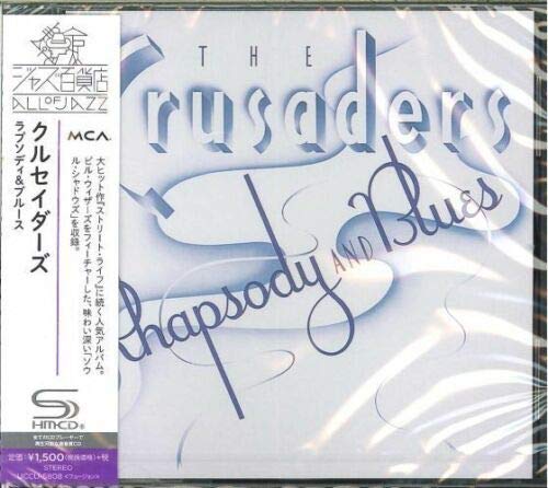 The Crusaders: Rhapsody & Blues (SHM-CD) (Audio CD)