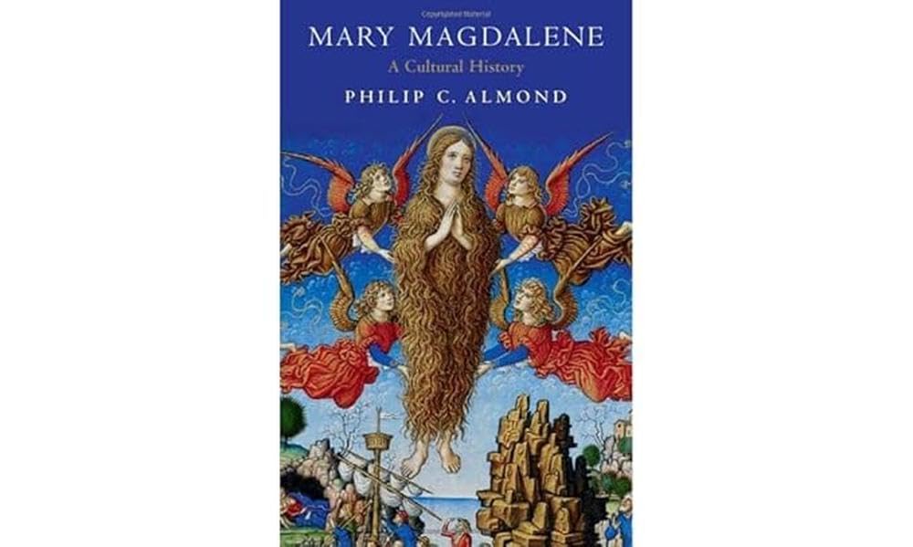Mary Magdalene: A Cultural History