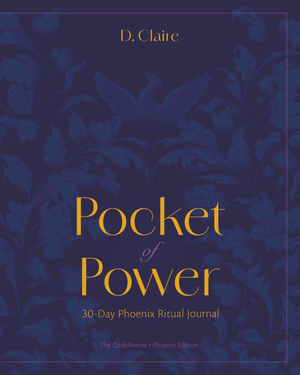 Pocket of Power: 30-Day Phoenix Ritual Journal