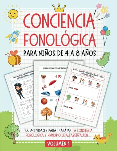 Cuaderno de Conciencia Fonológica y Principio Alfabético: 100 Juegos y Actividades para Aprender a Leer y Escribir - Desarrollar la Lectura y ... Atención y Potenciar el Lenguaje (4-8 años)