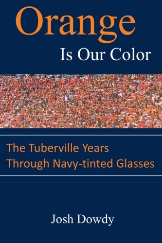 Orange Is Our Color: The Tuberville Years Through Navy-tinted Glasses