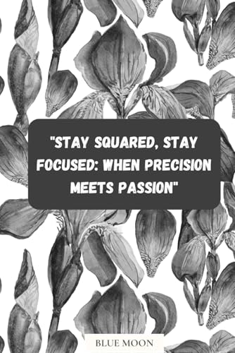 Stay Squared, Stay Focused: When Precision Meets Passion – Squared