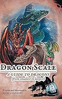 Dragon Scale: A Guide to Dragons 162890688X Book Cover