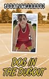 Dog In The Dugout (Softball Star Book 3)