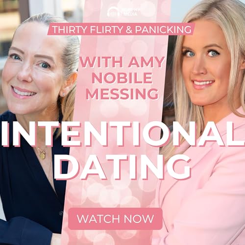 『Dating with Intention: Amy Nobile Messing on Finding Real Love』のカバーアート