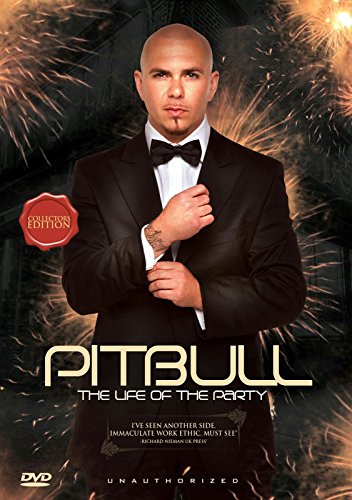 Pitbull - The Life Of The Party: Unauthorized