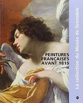 Paperback LA COLLECTION DUMUSEE DE GRENOBLE-PEINTURES FRANCAISES AVANT 1815 [French] Book