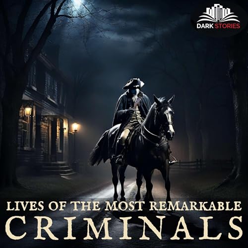 Lives Of The Most Remarkable Criminals cover art