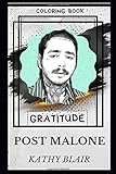 Post Malone Gratitude Coloring Book (Post Malone Gratitude Coloring Books)
