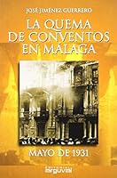 La Quema de Conventos En Malaga, Mayo de 1931 8496435466 Book Cover