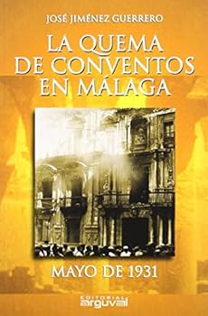 La Quema de Conventos En Malaga, Mayo de 1931