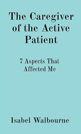 The Caregiver of the Active Patient