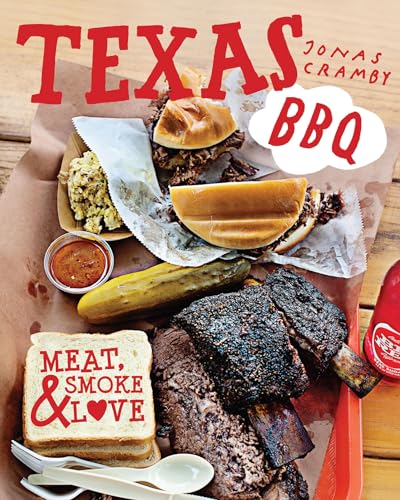 Texas BBQ: The smoking new cookbook for outdoor cooking and