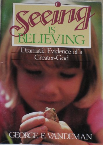 Seeing Is Believing : Dramatic Evidence of a Cr... 0816308519 Book Cover