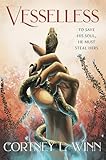 Vesselless: A Deadly Tournament Fantasy of Spirit Magic, Forbidden Romance, and Tantalizing Slow Burn (The Merciless Realms Book 1)