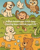 Animal Adventures Fun & Easy Colouring Book for Kids Ages 3-12: A Delightful Collection of Cute Animals with Whimsical Themes to Boost Creativity and Imagination in Children B0F6D87S9R Book Cover