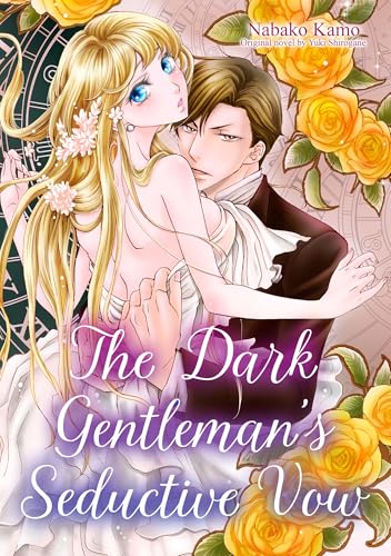 The Dark Gentleman’s Seductive Vow (Romance Manga)